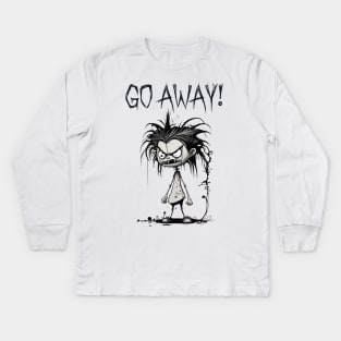 Go away! Kids Long Sleeve T-Shirt